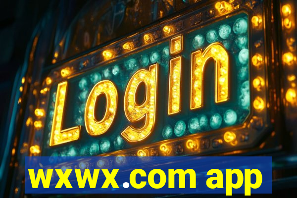 wxwx.com app